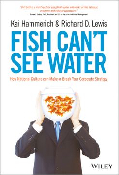 portada Fish Can`T See Water: How National Culture Can Make Or Break Your Corporate Strategy