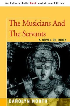 portada the musicians and the servants: a novel of india (en Inglés)