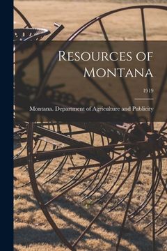 portada Resources of Montana; 1919 (en Inglés)