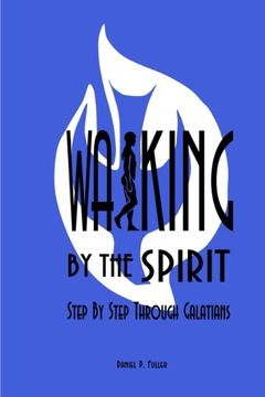 portada Walking By the Spirit: Step By Step Through Galatians