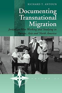 portada Documenting Transnational Migration: Jordanian men Working and Studying in Europe, Asia and North America (New Directions in Anthropology) (in English)