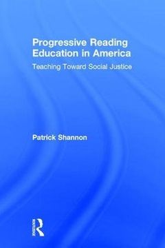 portada Progressive Reading Education in America: Teaching Toward Social Justice