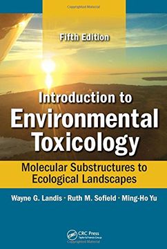 portada Introduction to Environmental Toxicology: Molecular Substructures to Ecological Landscapes, Fifth Edition (en Inglés)