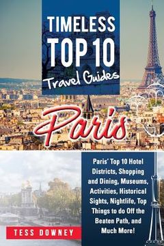 portada Paris: Paris' Top 10 Hotel Districts, Shopping and Dining, Museums, Activities, Historical Sights, Nightlife, Top Things to d 
