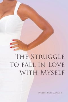 portada The Struggle to fall in Love with Myself (en Inglés)