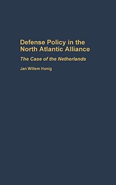 portada Defense Policy in the North Atlantic Alliance: The Case of the Netherlands (en Inglés)