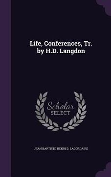 portada Life, Conferences, Tr. by H.D. Langdon (en Inglés)