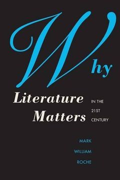 portada Why Literature Matters in the 21St Century (en Inglés)