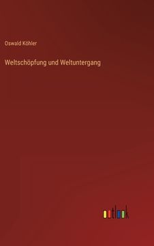 portada Weltschöpfung und Weltuntergang (in German)