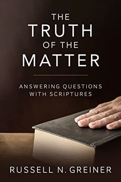 portada The Truth of the Matter: Answering Questions with Scriptures (en Inglés)