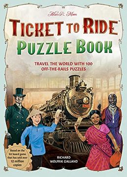 portada Ticket to Ride Puzzle Book: Travel the World With 100 Off-The-Rails Puzzles (en Inglés)