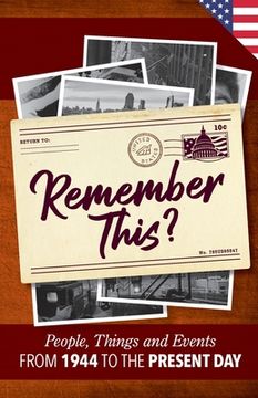 portada Remember This?: People, Things and Events from 1944 to the Present Day (US Edition) (en Inglés)