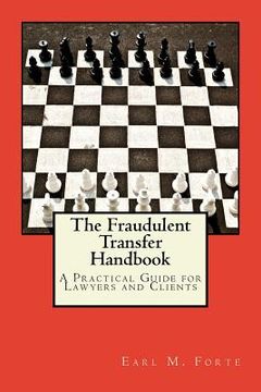 portada The Fraudulent Transfer Handbook: A Practical Guide for Lawyers and Clients (in English)