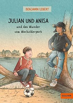 portada Julian und Anisa und das Wunder vom Wacholderpark (en Alemán)