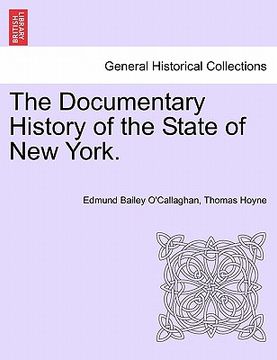 portada the documentary history of the state of new york. (en Inglés)
