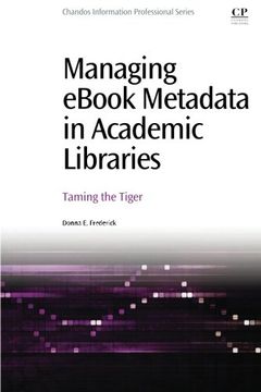 portada Managing eBook Metadata in Academic Libraries: Taming the Tiger (in English)