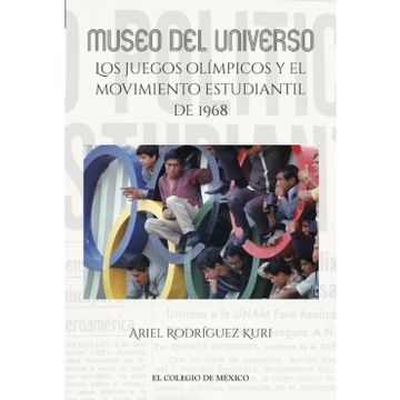 portada Museo del Universo: Los Juegos Olimpicos y el Movimiento Estudiantil de 1968