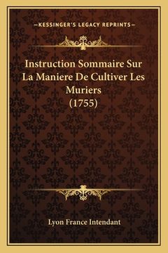 portada Instruction Sommaire Sur La Maniere De Cultiver Les Muriers (1755) (en Francés)