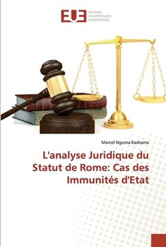 portada L'analyse Juridique du Statut de Rome: Cas des Immunités d'Etat (en Francés)