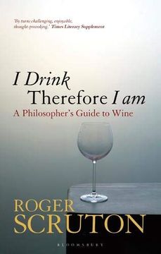portada I Drink Therefore i am: A Philosopher's Guide to Wine (in English)