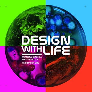 portada Design With Life: Biotech Architecture and Resilient Cities 