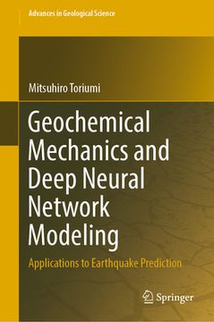 portada Geochemical Mechanics and Deep Neural Network Modeling: Applications to Earthquake Prediction (in English)