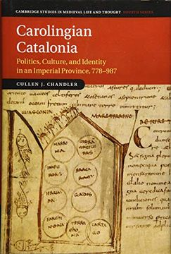 portada Carolingian Catalonia: Politics, Culture, and Identity in an Imperial Province, 778–987 (Cambridge Studies in Medieval Life and Thought: Fourth Series) 