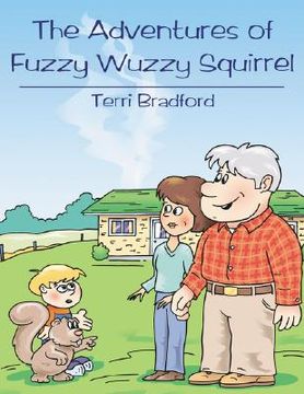 portada the adventures of fuzzy wuzzy squirrel (en Inglés)