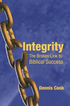 portada Integrity: The Broken Link to Biblical Success