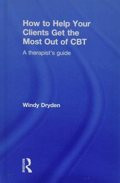 portada How to Help Your Clients Get the Most Out of CBT: A Therapist's Guide (en Inglés)