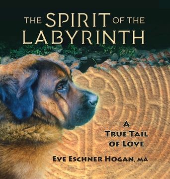 portada The Spirit of the Labyrinth: A True Tail of Love (in English)