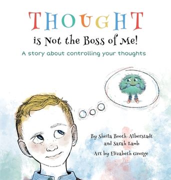 portada Thought is Not the Boss of Me!: A story about controlling your thoughts (en Inglés)