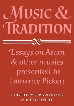 portada Music and Tradition: Essays on Asian and Other Musics Presented to Laurence Picken (en Inglés)