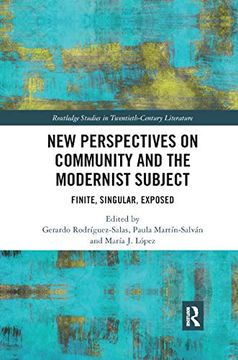 portada New Perspectives on Community and the Modernist Subject: Finite, Singular, Exposed (Routledge Studies in Twentieth-Century Literature) 