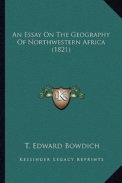 portada an essay on the geography of northwestern africa (1821) (in English)