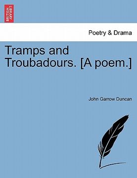 portada tramps and troubadours. [a poem.] (en Inglés)