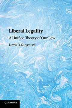 portada Liberal Legality: A Unified Theory of our law (en Inglés)