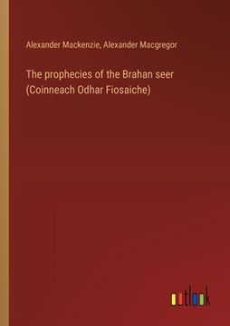 portada The prophecies of the Brahan seer (Coinneach Odhar Fiosaiche) (en Inglés)
