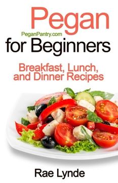 portada Pegan for Beginners: Breakfast, Lunch, and Dinner Recipes (in English)