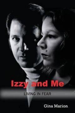 portada Izzy and Me: Living in Fear (en Inglés)