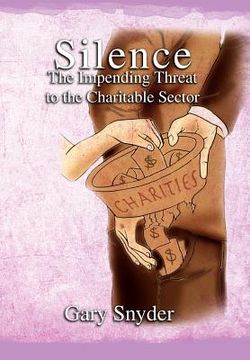 portada silence the impending threat to the charitable sector