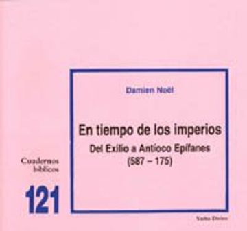 portada En tiempo de los imperios: Del exilio a Antíoco Epífanes (587-175) (in Spanish)