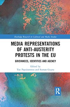 portada Media Representations of Anti-Austerity Protests in the eu: Grievances, Identities and Agency (Routledge Research in Cultural and Media Studies) (en Inglés)
