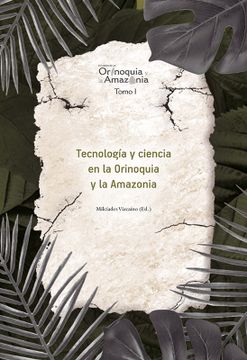 portada TECNOLOGÍA Y CIENCIA EN LA ORINOQUIA Y LA AMAZONÍA