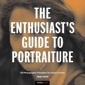 portada The Enthusiast's Guide to Portraiture: 59 Photographic Principles You Need to Know