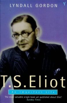 portada T. S. Eliot: An Imperfect Life (en Inglés)