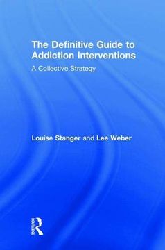 portada The Definitive Guide to Addiction Interventions: A Collective Strategy (en Inglés)