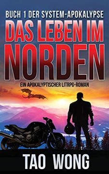portada Das Leben im Norden: Ein Apokalyptischer Litrpg-Roman (Der System-Apokalypse 1) (en Alemán)