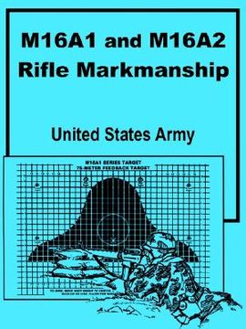 portada m16a1 and m16a2 rifle marksmanship (en Inglés)