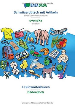 portada Babadada, Schwiizerdütsch mit Artikeln - Svenska, s Bildwörterbuech - Bildordbok: Swiss German With Articles - Swedish, Visual Dictionary 